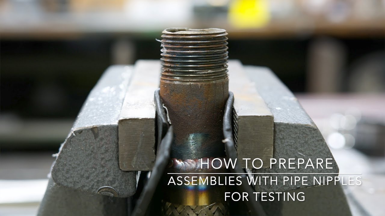 Test Prep for Assemblies with Pipe Nipples