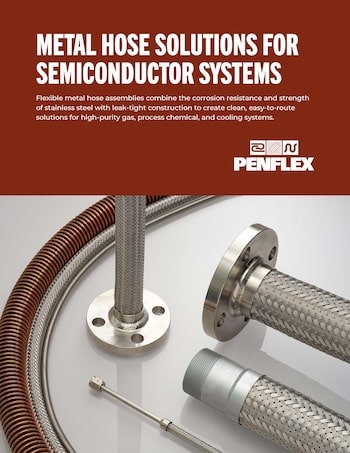 Thumbnail of Penflex's Metal Hose Solutions for Semiconductor Manufacturers Booklet